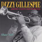 cd - Dizzy Gillespie And His Sextets - Shaw Nuff, Verzenden, Zo goed als nieuw