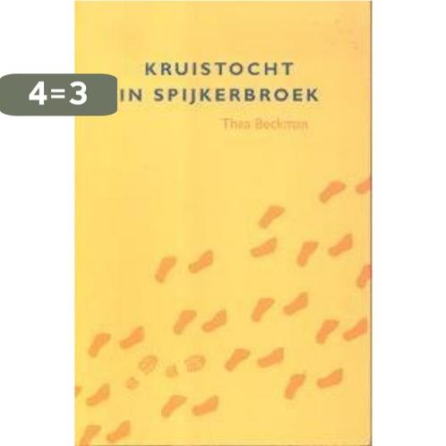 Kruistocht in spijkerbroek 9789056375171 Thea Beckman, Boeken, Kinderboeken | Jeugd | 10 tot 12 jaar, Gelezen, Verzenden