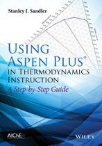 Using Aspen Plus in Thermodynamics Instruction 9781118996911, Boeken, Zo goed als nieuw, Verzenden