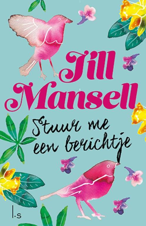 Stuur me een berichtje 9789021023526 Jill Mansell, Boeken, Romans, Gelezen, Verzenden