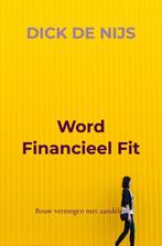 9789403682709 Word Financieel Fit Dick de Nijs, Boeken, Verzenden, Nieuw, Dick de Nijs