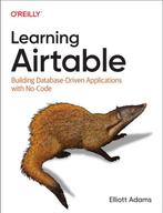 Learning Airtable 9781098133375 Elliott Adams, Boeken, Verzenden, Zo goed als nieuw, Elliott Adams