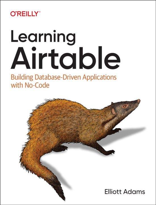 Learning Airtable 9781098133375 Elliott Adams, Boeken, Taal | Engels, Zo goed als nieuw, Verzenden