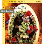 Feestelijke eieren met Fimo / Cantecleer hobbytopper, Verzenden, Gelezen, S. Dijkman