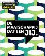 De maatschappij dat ben JIJ â niveau 1 2 9789492620118, Zo goed als nieuw