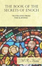9781528704502 The Book of the Secrets of Enoch Translated..., Boeken, Verzenden, Nieuw, W R Morfill
