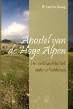 Apostel van de hoge alpen 9789088650857 W. van der Zwaag, Verzenden, Gelezen, W. van der Zwaag