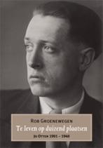 Te leven op duizend plaatsen 9789062656653 Rob Groenewegen, Verzenden, Zo goed als nieuw, Rob Groenewegen