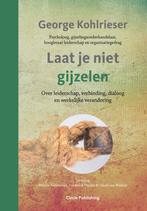 9789077179628 Laat je niet gijzelen George Kohlrieser, Verzenden, Nieuw, George Kohlrieser