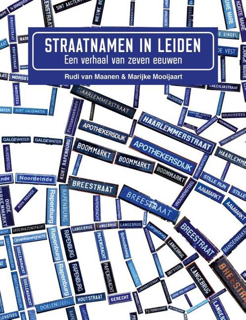 Straatnamen in Leiden 9789059973046 Rudi van Maanen, Boeken, Geschiedenis | Stad en Regio, Gelezen, Verzenden