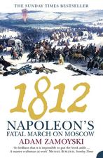 9780007123742 1812 Napoleons Fatal March On Moscow, Gelezen, Verzenden, Adam Zamoyski