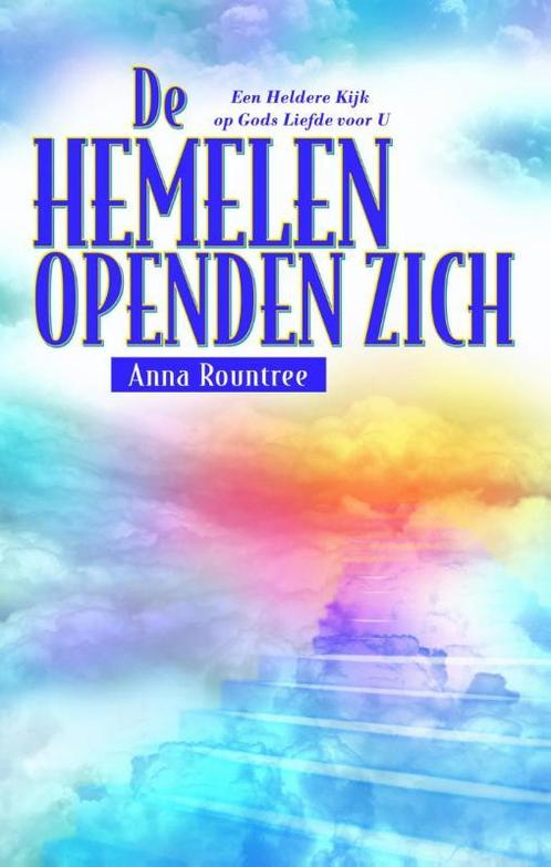 De hemelen openden zich 9789075226423 Anna Rountree, Boeken, Godsdienst en Theologie, Zo goed als nieuw, Verzenden