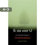 Ik sta voor U 9789043522564 Alex Stock, Boeken, Verzenden, Gelezen, Alex Stock