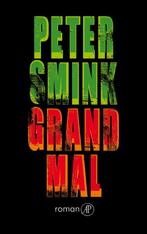 Grand mal 9789029572309 Peter Smink, Boeken, Verzenden, Zo goed als nieuw, Peter Smink