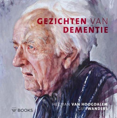 Gezichten van dementie 9789462581432 Gijs Wanders, Boeken, Kunst en Cultuur | Beeldend, Zo goed als nieuw, Verzenden
