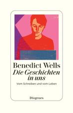 9783257073140 Die Geschichten in uns Wells, Benedict, Boeken, Verzenden, Nieuw, Wells, Benedict