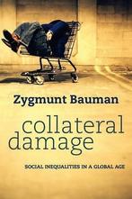 Collateral Damage 9780745652955 Zygmunt Bauman, Boeken, Verzenden, Zo goed als nieuw, Zygmunt Bauman
