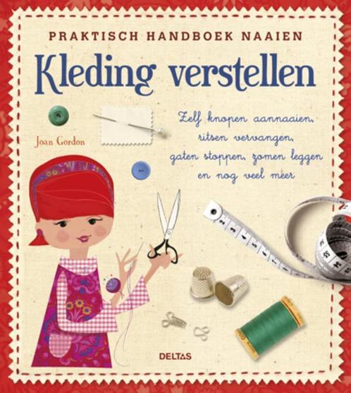 Praktisch handboek naaien - Kleding verstellen 9789044732795, Boeken, Hobby en Vrije tijd, Zo goed als nieuw, Verzenden