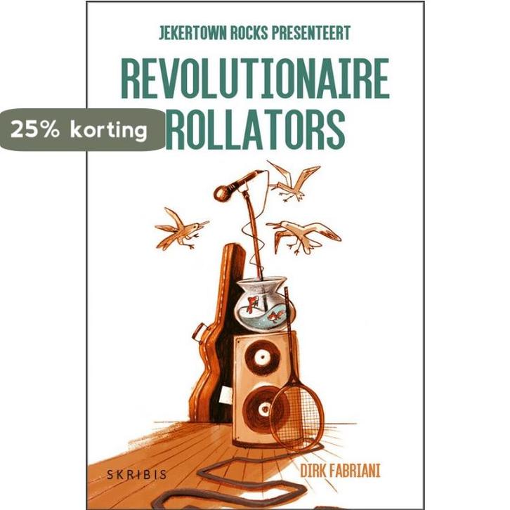 Revolutionaire Rollators 9789464445213 Dirk Fabriani, Boeken, Romans, Gelezen, Verzenden