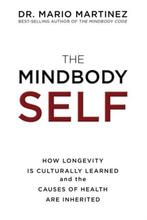 The MindBody Self 9781401951283 Dr Mario Martinez, Verzenden, Gelezen, Dr Mario Martinez