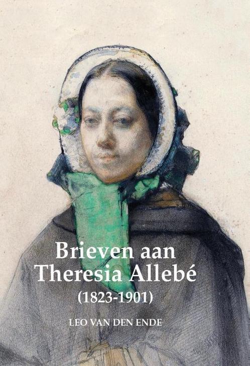 Brieven aan Theresia Allebé (1823-1901) 9789463459228, Boeken, Geschiedenis | Wereld, Gelezen, Verzenden