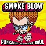 cd - Smoke Blow - Punkadelic - The Godfather Of Soul, Cd's en Dvd's, Verzenden, Zo goed als nieuw