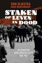 Staken Op Leven En Dood |  NIEUW | Dijkstra, Erik / Morssink, Ophalen of Verzenden, Nieuw, Dijkstra, Erik / Morssinkhof, Hans