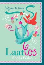 Laat los - Sheila Walsh - 9789033800030 - Paperback, Boeken, Verzenden, Nieuw