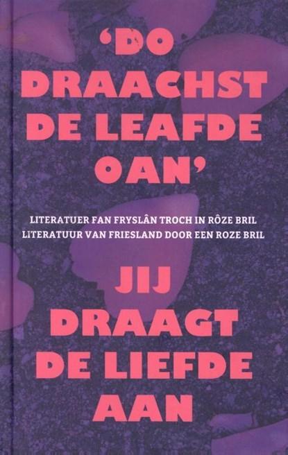 Do draachst de leafde oan - Jij draagt de liefde aan |, Boeken, Literatuur, Zo goed als nieuw