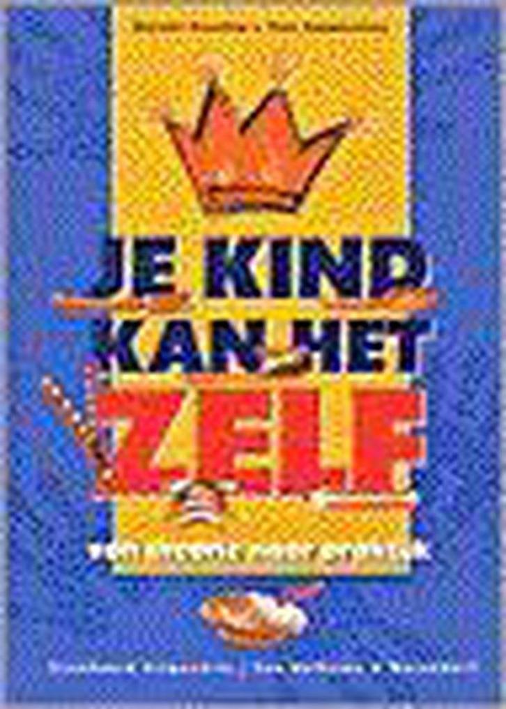 Je kind kan het zelf 9789060914038 Theo Compernolle, Boeken, Studieboeken en Cursussen, Gelezen, Verzenden