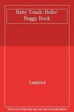 Baby Touch: Hello Buggy Book By Ladybird, Ladybird, Zo goed als nieuw, Verzenden