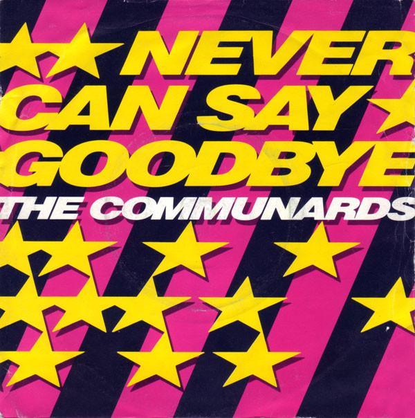 The Communards - Never Can Say Goodbye, Cd's en Dvd's, Vinyl | Pop, Gebruikt, Ophalen of Verzenden