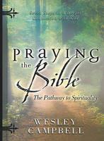 Praying the Bible the Pathway to Spirituality 9780830731268, Verzenden, Zo goed als nieuw, Wesley Campbell
