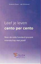 Leef je leven cento per cento 9789083097824, Verzenden, Zo goed als nieuw, Suzanne Beyer-van Griensven
