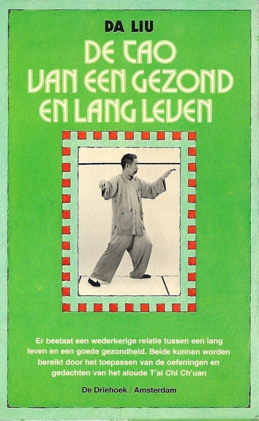 De tao van een gezond en lang leven - Da Liu - 9789060302866, Boeken, Esoterie en Spiritualiteit, Verzenden
