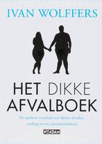 Het dikke afvalboek 9789046803097 Ivan Wolffers, Boeken, Gezondheid, Dieet en Voeding, Verzenden, Gelezen, Ivan Wolffers