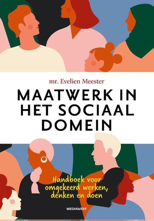 Maatwerk in het sociaal domein 9789490463793, Boeken, Studieboeken en Cursussen, Zo goed als nieuw, Verzenden