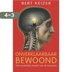 Onverklaarbaar bewoond 9789460033209 Bert Keizer, Verzenden, Gelezen, Bert Keizer