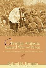 9781556357886 Christian Attitudes Toward War and Peace, Nieuw, Roland H Bainton, Verzenden