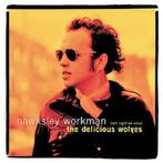 cd - Hawksley Workman - (Last Night We Were) The Deliciou..., Verzenden, Zo goed als nieuw