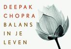 Balans in je leven DL | Deepak Chopra | 9789049802349, Boeken, Zo goed als nieuw, Deepak Chopra
