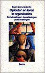 Opleiden en leren in organisaties 9789053522998, Verzenden, Gelezen