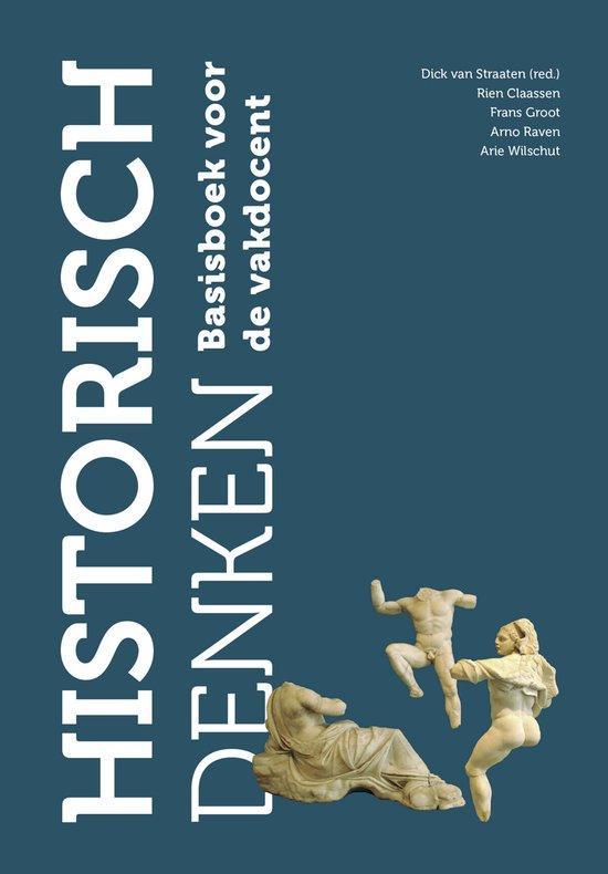 Historisch denken, 9789023256564, Boeken, Studieboeken en Cursussen, Zo goed als nieuw, HBO, Verzenden
