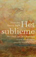 Het sublieme 9789025368876 Hans den Hartog Jager, Boeken, Verzenden, Zo goed als nieuw, Hans den Hartog Jager