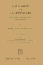 Moral Order and The Criminal Law : Reform Eff. Lee, O..=.=, Zo goed als nieuw, O. Lee, T.A. Robertson, Verzenden