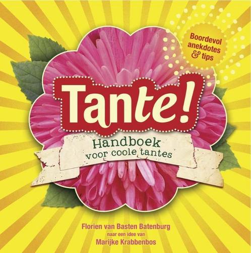 Tante! 9789490085001 Florien van Basten Batenburg, Boeken, Hobby en Vrije tijd, Zo goed als nieuw, Verzenden