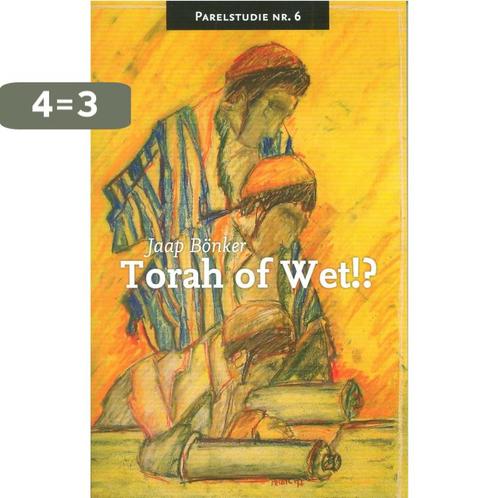 Torah of Wet!? / Parelstudie / 6 9789064511974 Jaap Bönker, Boeken, Godsdienst en Theologie, Zo goed als nieuw, Verzenden