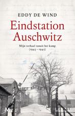 Eindstation Auschwitz 9789029093606 Eddy de Wind, Verzenden, Zo goed als nieuw, Eddy de Wind