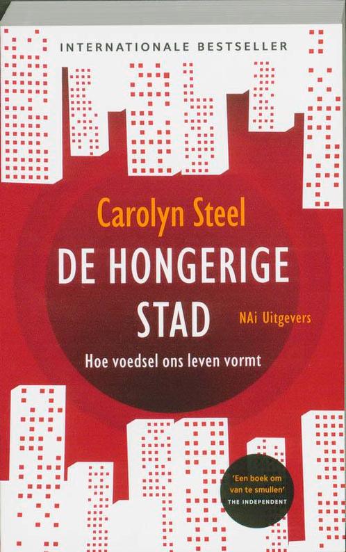 De hongerige stad 9789056628055, Boeken, Wetenschap, Zo goed als nieuw, Verzenden