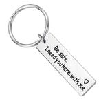 Fako Bijoux® - Sleutelhanger Be Safe, I Need You Here With, Verzamelen, Verzenden, Nieuw